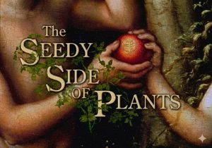 The Seedy Side of Plants (1999)